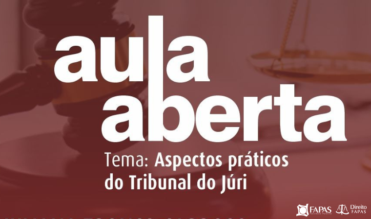 Aula Aberta: "Aspectos práticos do Tribunal do Júri"