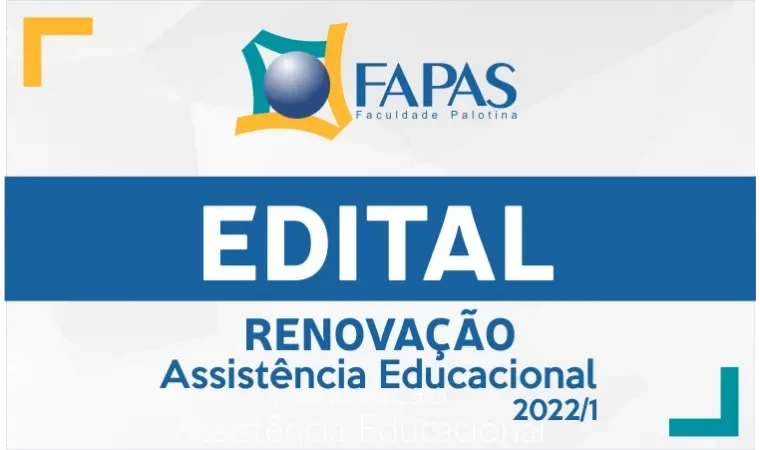 EDITAL: Processo de Renovação de Assistência Educacional para 2022/1