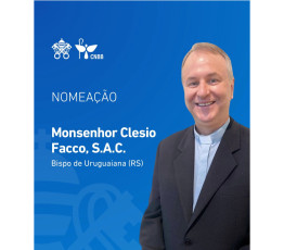 Monsenhor Clesio Facco, S.A.C, é nomeado bispo de Uruguaiana/RS