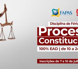 Disciplina EAD de Processo Constitucional é ofertada pela Fapas. Inscrições até 9 de julho