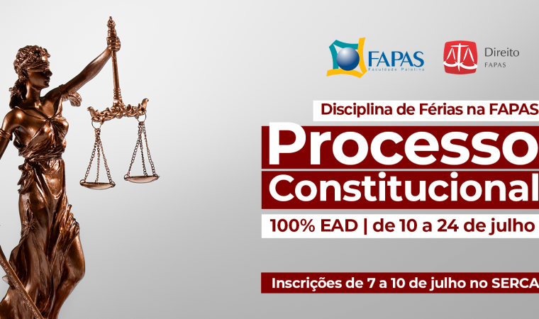 Disciplina EAD de Processo Constitucional é ofertada pela Fapas. Inscrições até 9 de julho
