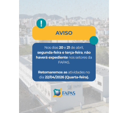 FAPAS informa sobre expediente nos dias 20 e 21 de abril