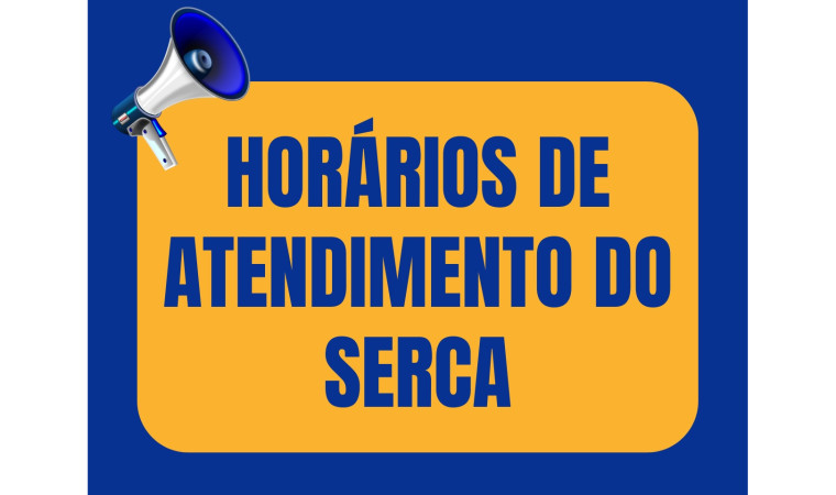 Horários de Atendimento do SERCA